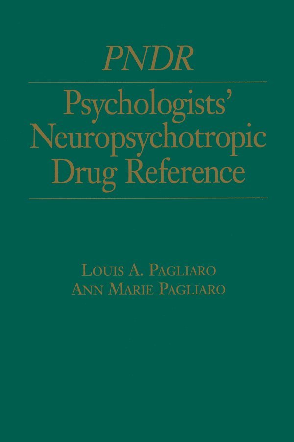 Louis Pagliaro, Anne Pagliaro - Psychologist's Neuropsychotropic Desk Reference, Häftad