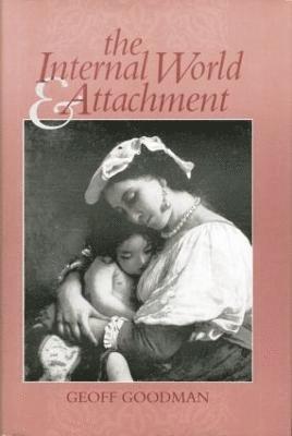 Geoff Goodman - Internal World and Attachment, Häftad