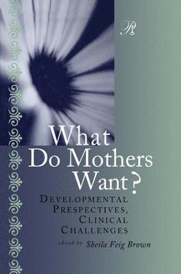 What Do Mothers Want? 1