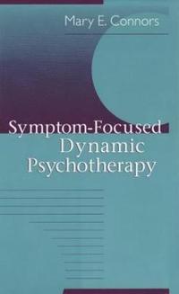 bokomslag Symptom-Focused Dynamic Psychotherapy