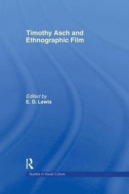 Timothy Asch and Ethnographic Film