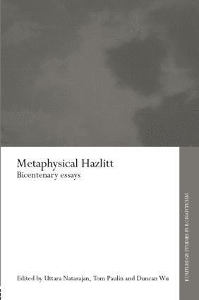 Uttara Natarajan, Tom Paulin, Duncan Wu - Metaphysical Hazlitt, Häftad