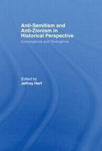 bokomslag Anti-Semitism and Anti-Zionism in Historical Perspective