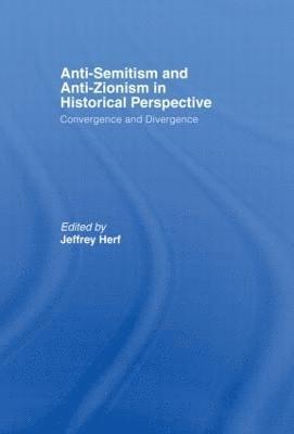 Anti-Semitism and Anti-Zionism in Historical Perspective 1