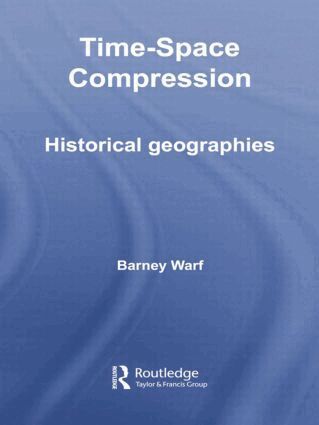 Barney Warf - Time-Space Compression, Häftad