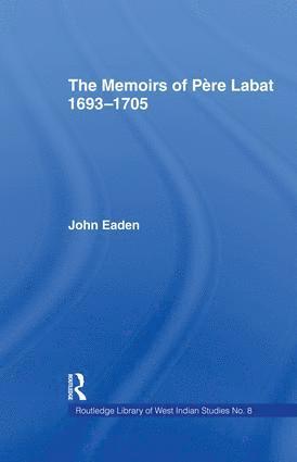 Memoirs of Pere Labat, 1693-1705