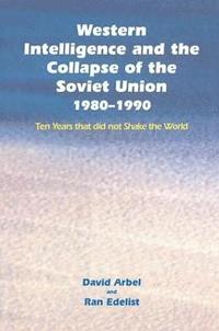 bokomslag Western Intelligence and the Collapse of the Soviet Union