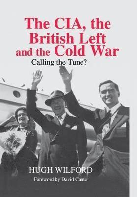 bokomslag CIA, the British Left and the Cold War