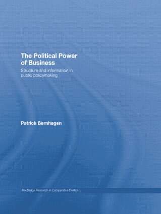 Patrick Bernhagen - Political Power of Business, Häftad