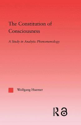 bokomslag The Constitution of Consciousness