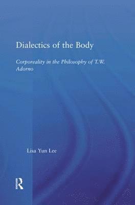 Lisa Yun Lee - Dialectics of the Body, Häftad