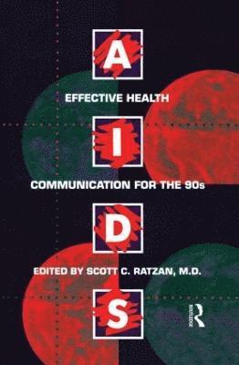 Aids: Effective Health Communication For The 90s 1