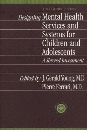 Designing Mental Health Services for Children and Adolescents 1