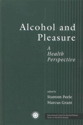 Stanton Peele, Marcus Grant - Alcohol and Pleasure, Häftad