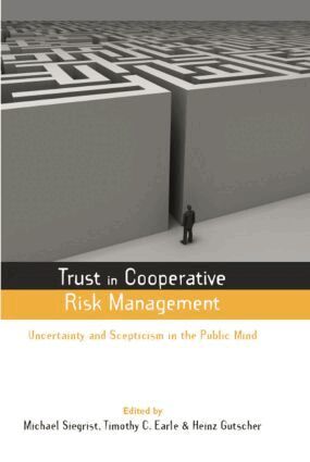 Timothy C. Earle, Michael Siegrist, Heinz Gutscher - Trust in Cooperative Risk Management, Häftad
