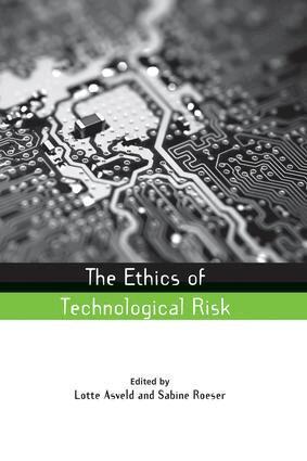 Lotte Asveld, Sabine Roeser - Ethics of Technological Risk, Häftad