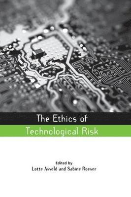 bokomslag The Ethics of Technological Risk