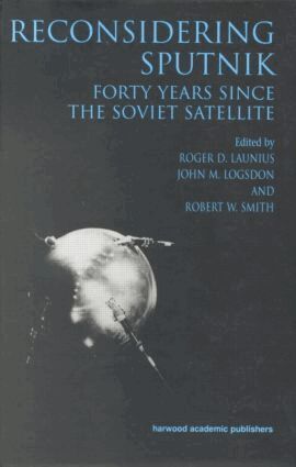 Roger D. Lanius, John M. Logsdon, Robert W. Smith - Reconsidering Sputnik, Häftad