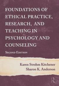 bokomslag Foundations of Ethical Practice, Research, and Teaching in Psychology and Counseling