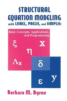 Barbara M. Byrne - Structural Equation Modeling With Lisrel, Prelis, and Simplis, Häftad