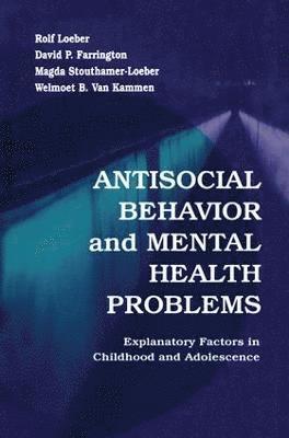 Antisocial Behavior and Mental Health Problems 1