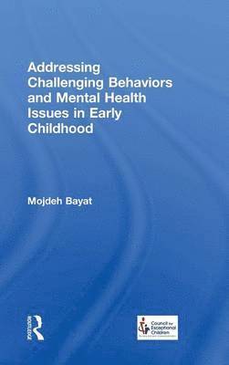 Addressing Challenging Behaviors and Mental Health Issues in Early Childhood 1