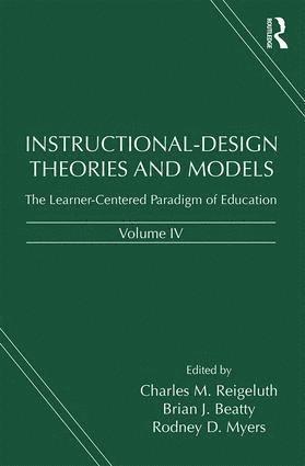 Charles M. Reigeluth, Brian J. Beatty, Rodney D. Myers, USA) Reigeluth, Charles M. (Indiana University, USA) Beatty, Brian J. (San Francisco State University - Instructional-Design Theories and Models, Volume IV, Inbunden