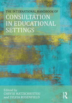 Chryse Hatzichristou, Sylvia Rosenfield - International Handbook of Consultation in Educational Settings, Häftad