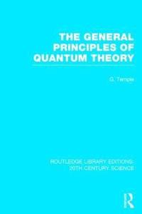 bokomslag The General Principles of Quantum Theory