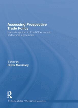 Oliver Morrissey - Assessing Prospective Trade Policy, Häftad