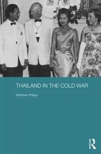 bokomslag Thailand in the Cold War