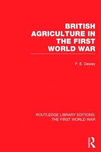 bokomslag British Agriculture in the First World War (RLE The First World War)