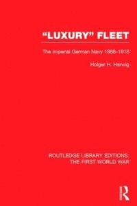 bokomslag 'Luxury' Fleet: (RLE The First World War)