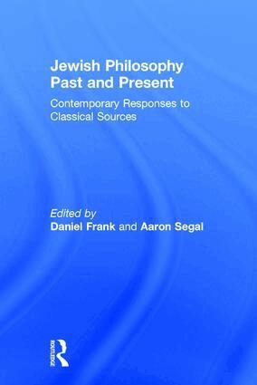 Daniel Frank, Aaron Segal - Jewish Philosophy Past and Present, Inbunden