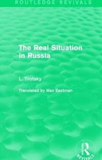 bokomslag The Real Situation in Russia (Routledge Revivals)