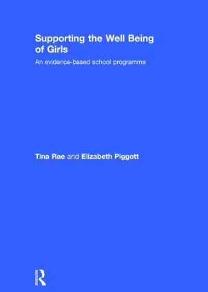 Tina Rae, Elizabeth Piggott - Supporting the Well Being of Girls, Inbunden