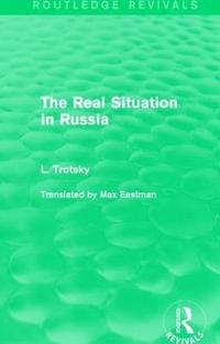 bokomslag The Real Situation in Russia (Routledge Revivals)