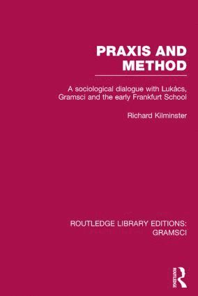 Praxis and Method (RLE: Gramsci) 1