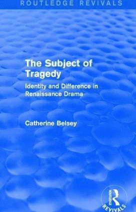 Catherine Belsey - Subject of Tragedy (Routledge Revivals), Häftad