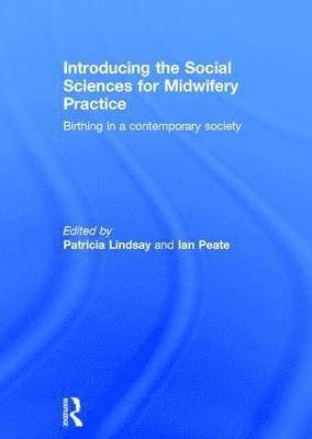 Introducing the Social Sciences for Midwifery Practice 1