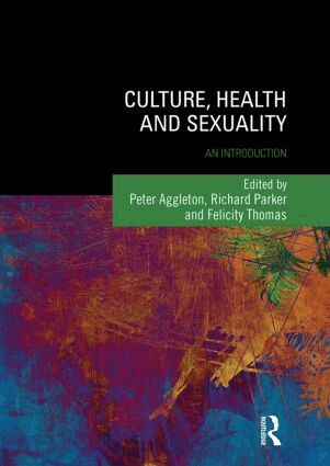 Peter Aggleton, Richard Parker, Felicity Thomas - Culture, Health and Sexuality, Häftad