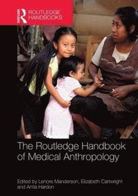 bokomslag The Routledge Handbook of Medical Anthropology