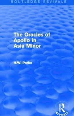 The Oracles of Apollo in Asia Minor (Routledge Revivals) 1