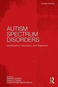 bokomslag Autism Spectrum Disorders: Identification, Education, and Treatment