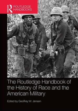 Geoffrey Jensen - Routledge Handbook of the History of Race and the American Military, Inbunden