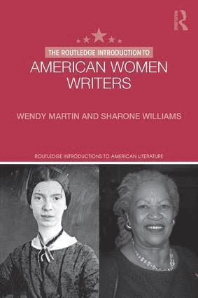 Wendy Martin, Ph.D. Martin, Wendy, Sharone Williams - Routledge Introduction to American Women Writers, Inbunden