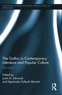 bokomslag The Gothic in Contemporary Literature and Popular Culture