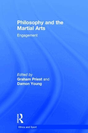 Graham Priest, Damon Young - Philosophy and the Martial Arts, Inbunden