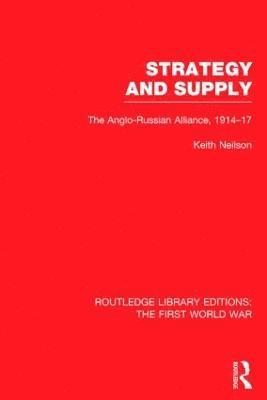 bokomslag Strategy and Supply (RLE The First World War)