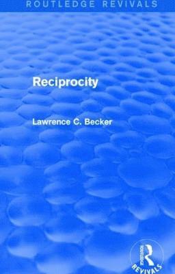 Reciprocity (Routledge Revivals) 1